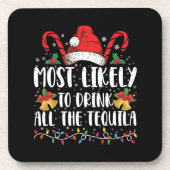 Am wahrscheinlichsten trinken Sie alle Tequila Fun Getränkeuntersetzer (Vorderseite)