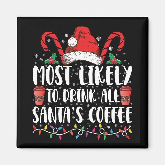 Am wahrscheinlichsten trinken Sie alle Weihnachten Magnet (Vorne)