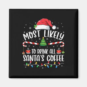 Am wahrscheinlichsten trinken Sie alle Weihnachten Magnet
