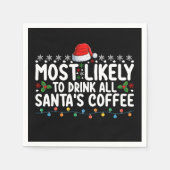 Am wahrscheinlichsten trinken Sie alle Weihnachten Serviette (Vorderseite)