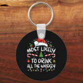 Am wahrscheinlichsten trinken Sie den ganzen Whisk Schlüsselanhänger (Vorderseite)