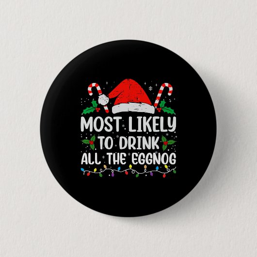 Am wahrscheinlichsten trinken Sie die ganze Eggnog Button (Vorderseite)