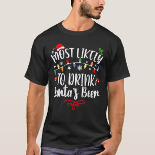 Am wahrscheinlichsten trinken Sie Weihnachts-Bierf T-Shirt