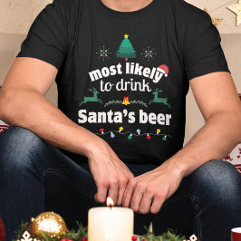 Am wahrscheinlichsten trinken Weihnachts-Shirt des T-Shirt