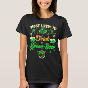 Am wahrscheinlichsten trinkt grüne Bier Familie Fu T-Shirt