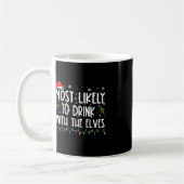Am wahrscheinlichsten trinkt man mit dem Elf trink Kaffeetasse (Links)
