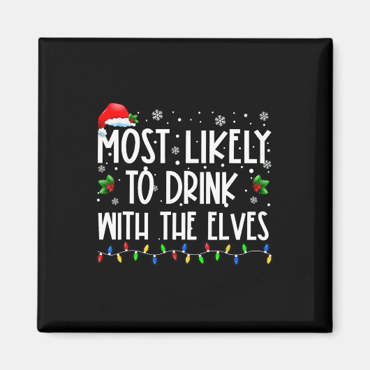 Am wahrscheinlichsten trinkt man mit dem Elf trink Magnet (Vorne)