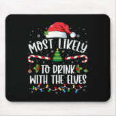 Am wahrscheinlichsten trinkt man mit dem Elf trink Mousepad (Vorne)