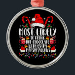 Am wahrscheinlichsten trinkt man scharfe Marshmall Ornament Aus Metall<br><div class="desc">Am ehesten trinkt man heiße Schokolade mit extra Marshmallows Weihnachtsfamilie passend</div>