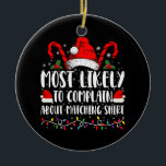 Am wahrscheinlichsten über Matching Shirt Xmas zu  Keramik Ornament<br><div class="desc">Am wahrscheinlichsten wird sich über das Matching Shirt Weihnachten beschweren</div>