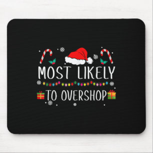 Am wahrscheinlichsten überladen Shopping Squad Fam Mousepad