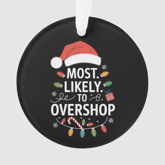 Am wahrscheinlichsten überladen Shopping Squad Fam Ornament (Vorderseite)