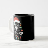 Am wahrscheinlichsten überladen Shopping Squad Fam Zweifarbige Tasse (Vorderseite Links)