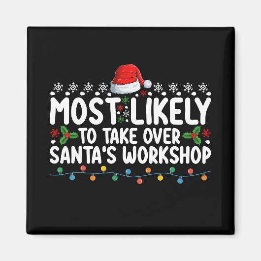 Am wahrscheinlichsten übernimmt der Santa's Worksh Magnet (Vorne)
