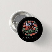 Am wahrscheinlichsten Übershop Funny Christmas Button (Vorne & Hinten)