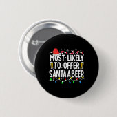 Am wahrscheinlichsten, um Santa A Bier Funny Drink Button (Vorne & Hinten)