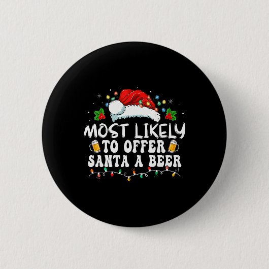 Am wahrscheinlichsten, um Santa A Bier Funny Drink Button (Vorderseite)