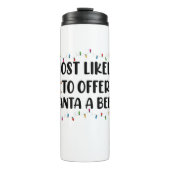 Am wahrscheinlichsten, um Santa A Bier Funny Trink Thermosbecher (Vorderseite)