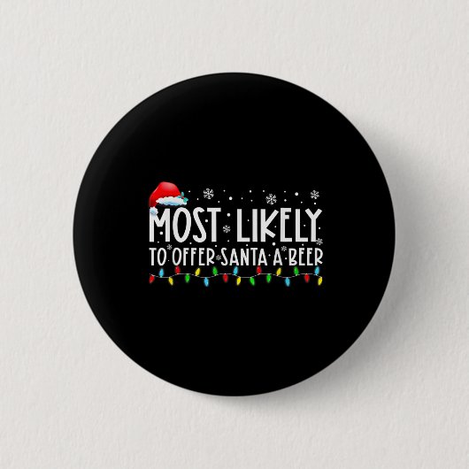Am wahrscheinlichsten, um Santa A Bier Spaß trinke Button (Vorderseite)