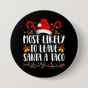 Am wahrscheinlichsten, um Santa A Taco Weihnachten Button