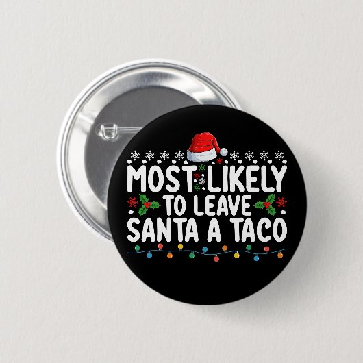 Am wahrscheinlichsten, um Santa A Taco Weihnachten Button (Vorne & Hinten)