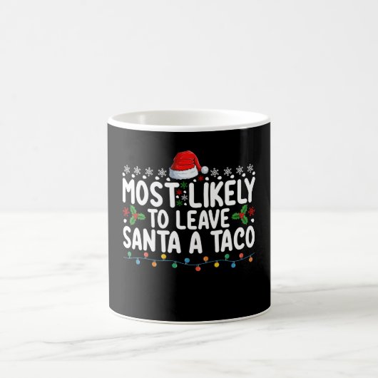 Am wahrscheinlichsten, um Santa A Taco Weihnachten Kaffeetasse (Mittel)