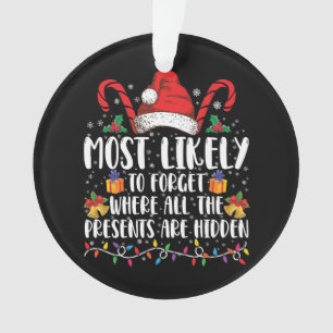 Am Wahrscheinlichsten Vergisst Wo Alle Geschenke S Ornament