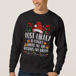 Am Wahrscheinlichsten Vergisst Wo Alle Geschenke S Sweatshirt