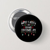 Am wahrscheinlichsten Weihnachts Freude Weihnachte Button (Vorne & Hinten)