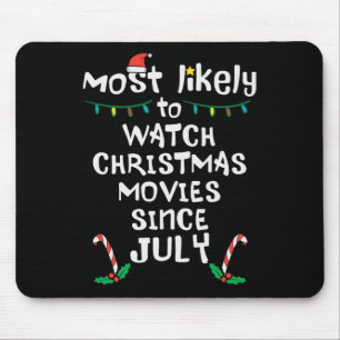 Am wahrscheinlichsten Weihnachtsfilme schauen Juli Mousepad