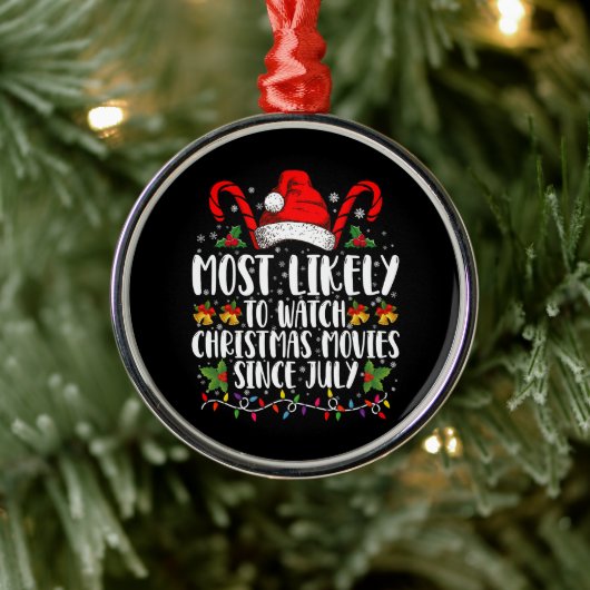 Am wahrscheinlichsten Weihnachtsfilme seit Juli We Ornament Aus Metall (Baum)