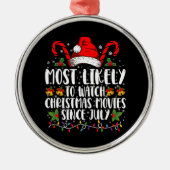 Am wahrscheinlichsten Weihnachtsfilme seit Juli We Ornament Aus Metall (Vorne)
