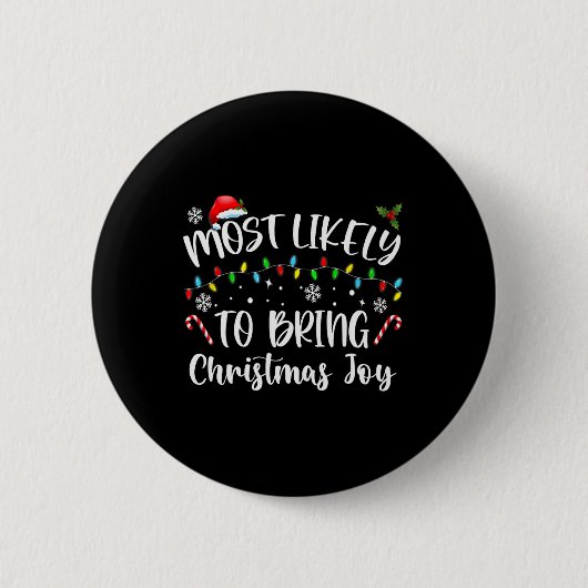 Am wahrscheinlichsten Weihnachtsfreude zu bringen Button (Vorderseite)