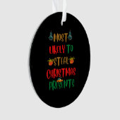 Am wahrscheinlichsten Weihnachtsgeschenke zu stehl Ornament (Vorderseite)