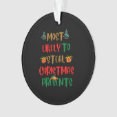 Am wahrscheinlichsten Weihnachtsgeschenke zu stehl Ornament (Vorderseite)