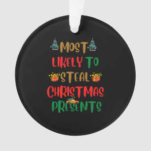 Am wahrscheinlichsten Weihnachtsgeschenke zu stehl Ornament