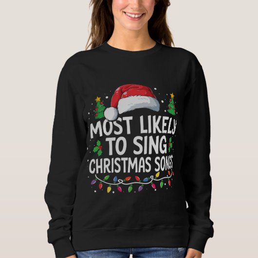 Am wahrscheinlichsten Weihnachtslieder Singen Funn Sweatshirt (Vorderseite)