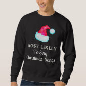 Am wahrscheinlichsten Weihnachtslieder Urlaub sing Sweatshirt (Vorderseite)