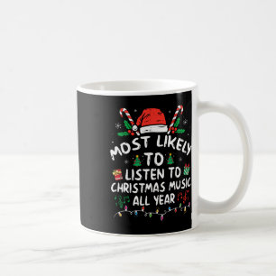 Am Wahrscheinlichsten Weihnachtsmusik Das Ganze Ja Kaffeetasse