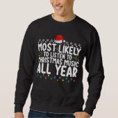Am wahrscheinlichsten Weihnachtsmusik das ganze Ja Sweatshirt (Vorderseite)