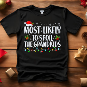 Am wahrscheinlichsten werden die Grandkids FUNNY C T-Shirt