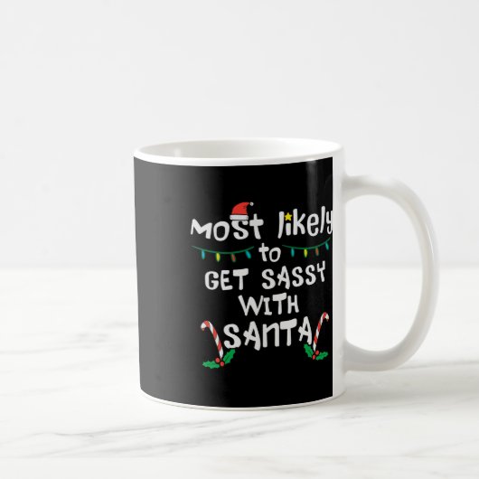 Am wahrscheinlichsten werden Sie mit Weihnachten W Kaffeetasse (Rechts)