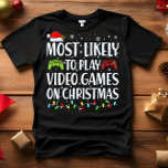 Am wahrscheinlichsten werden VIDEOGAMES AUF CHRIST T-Shirt<br><div class="desc">Funny Adult Matching Family Tshirts. Tragen Sie zu Weihnachten, Weihnachten Party, oder geben Sie als Geschenke. Unisex Tshirt. Hochwertige T-Shirts stehen Ihnen zur Auswahl verschiedener "Most Likely To"-Redewendungen. Weihnachtsgeschirr A - am ehesten im Oktober B zu Weihnachten schmücken - mit der größten Wahrscheinlichkeit Weihnachtsfilme C zu sehen - mit der...</div>