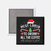 Am wahrscheinlichsten wird alle Weihnachtsmann-Kaf Magnet (Vorderseite/Rückseite)