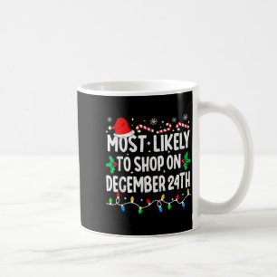 Am wahrscheinlichsten wird am 24. Dezember Weihnac Kaffeetasse
