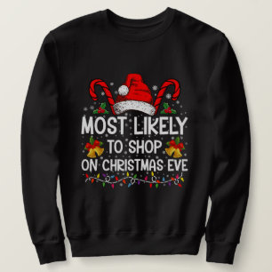 Am wahrscheinlichsten wird am Heiligen Abend Weihn Sweatshirt