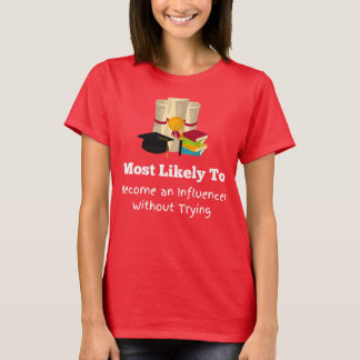 Am wahrscheinlichsten wird beeinflussender lustige T-Shirt