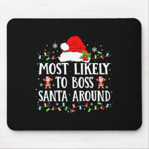 Am Wahrscheinlichsten wird Boss Santa Around Match Mousepad
