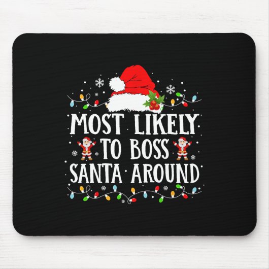 Am Wahrscheinlichsten wird Boss Santa Around Match Mousepad (Vorne)