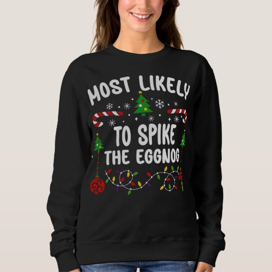 AM WAHRSCHEINLICHSTEN WIRD DAS EGGNOG SPRECHEN SWEATSHIRT (Vorderseite)